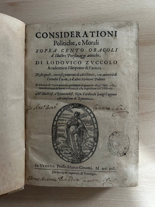 Lodovico Zuccolo - Considerationi Politiche e Morali sopra cento oracoli d'illustri Personaggi antichi  Nelle quali - 1621