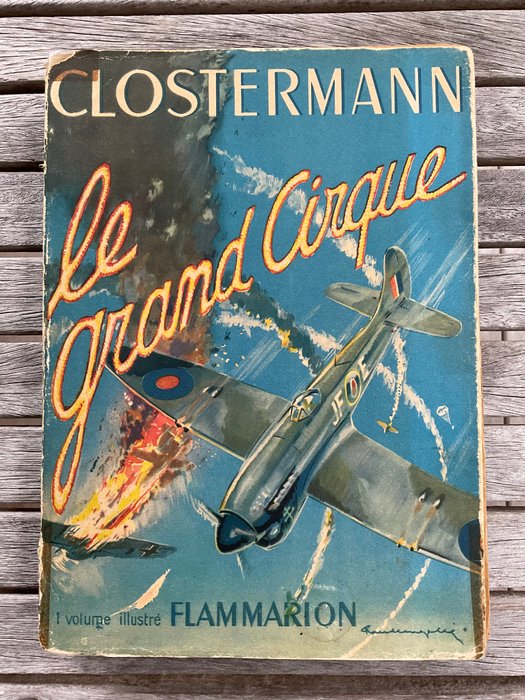 Pierre Clostermann / Colin Hodgkinson / Christiane Fournier / André Martel / Henri Bourdens - Le grand cirque, Clostermann - Biggles Detective de l’air 1951 - Nos pilotes de ligne - Pattes - 1948-1960