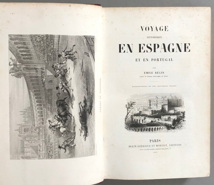 Emile Bégin - Voyage pittoresque en Espagne et en Portugal - 1850