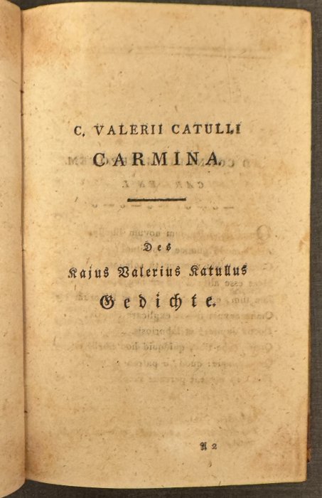 C. Valerii Catulli Carmina - Des Kajus Valerius Katullus Gedichte. Übersetzt von Karl Wilhelm Ramler. - 1803