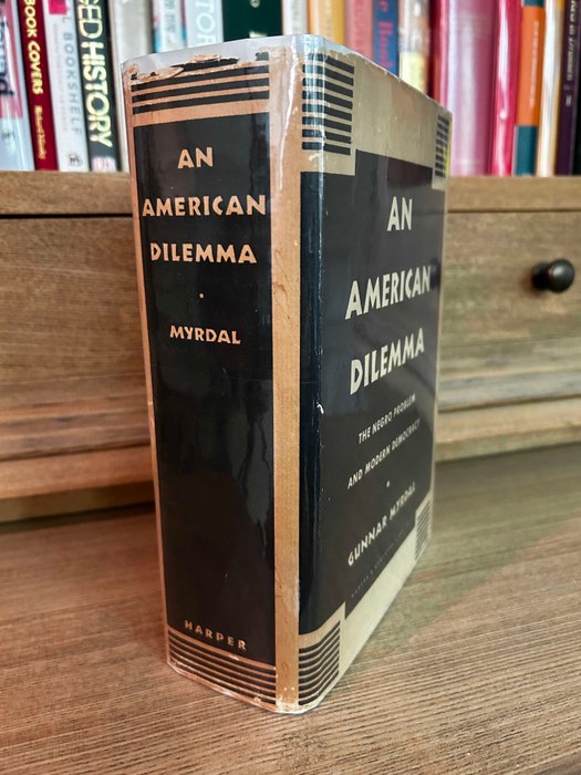 Gunnar Myrdal - An American Dilemma: The African American Problem and Modern Democracy. With the Assistance of - 1944