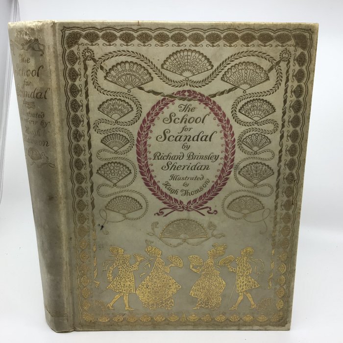 Richard Brinsley Sheridan / Hugh Thomson (ill) - The School for Scandal (deluxe vellum edition) - 1911