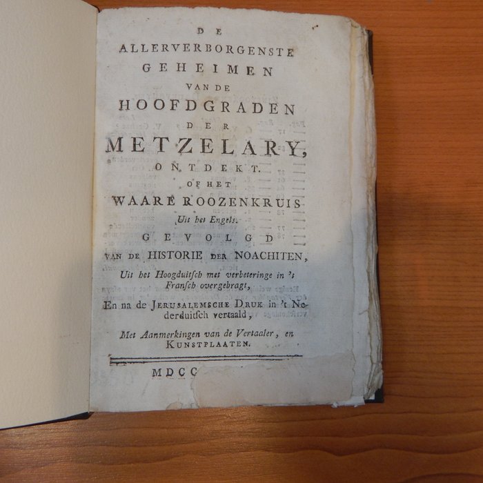 Koppen - De Allerverborgenste geheimen der Hoofdgraden der Metzelary ontdekt of het waare Roozenkruis - 1770