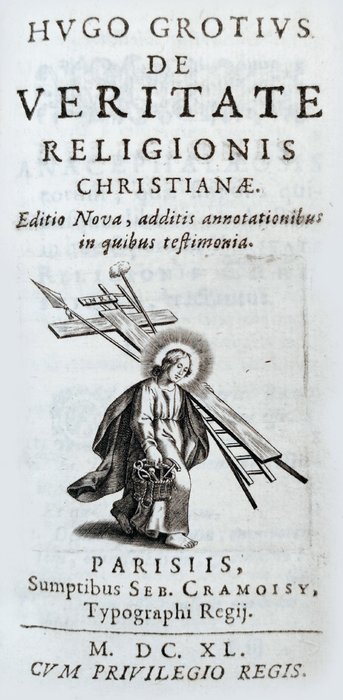 Hugo Grotius or Hugo de Groot - De Veritate Religionis Christianae or On the Truth of the Christian Religion - 1640