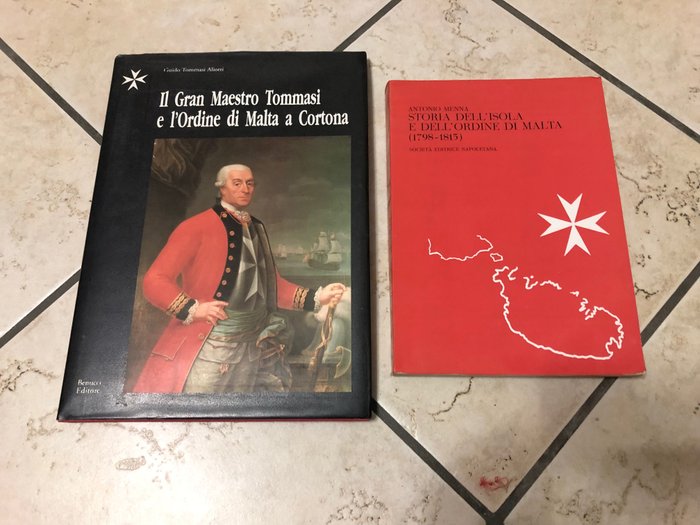 Guido Tommasi Aliotti  - Antonio Menna - Il Gran Maestro Tommasi e l'Ordine di Malta a Cortona / Storia dell’Isola e dell’Ordine di Malta - 1978