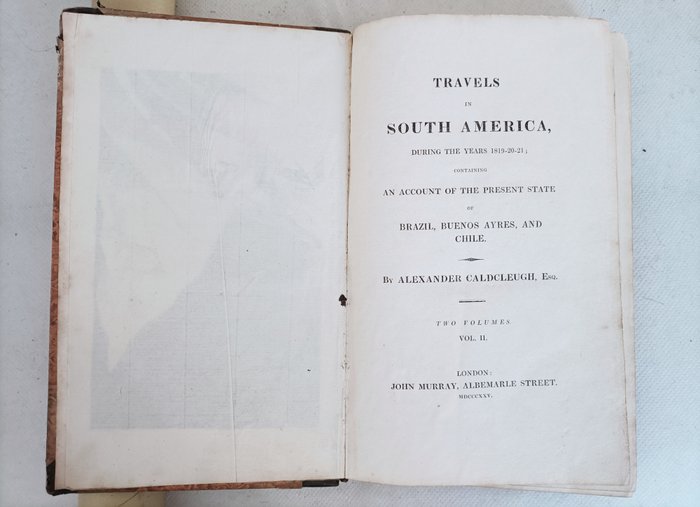 Alexander Caldcleugh - Travels in South America during the Years 1819-20-21 - 1825