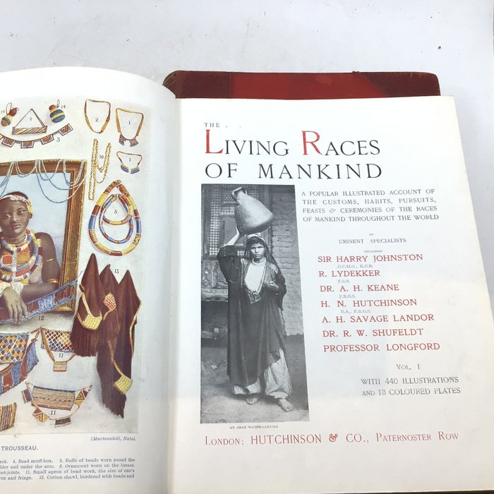 Johnston, Lydekker, Keane, Hutchinson - The Living Races of Mankind, a popular illustrated account of the customs, habits, pursuits, feasts - 1900