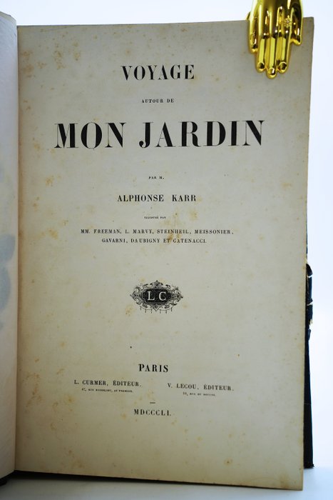 Alphonse Karr - Voyage autour de mon jardin - 1851