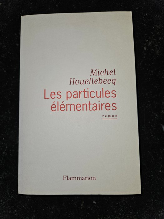 Michel Houellebecq - Les particules élémentaires - 1998