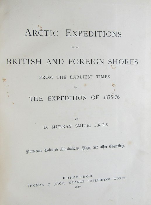 D. Murray Smith F.R.G.S. - Arctic Expeditions from British and Foreign Shores - 1877