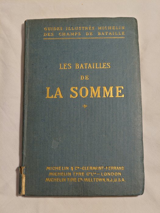 Michelin - Guide lllustres michelin des champs de bataille. Les batailles de la somme, 1916 - 1917 - 1920