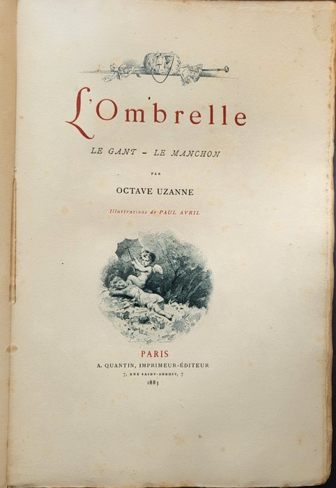 Octave Uzanne - L'OmbrelleLe Gant Le Manchon Illustrations par Paul Avril - 1883