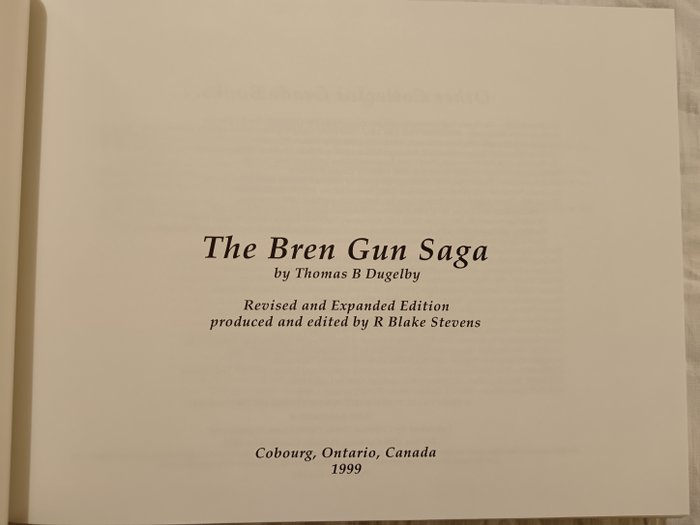 Thomas B. Dugelby - The Bren Gun Saga - Revised  Expanded Edition - 1999