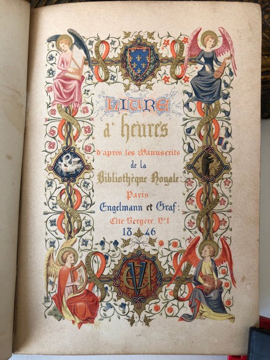 Engelmann and Graf - Livre d'Heures d'après les Manuscrits de la Bibliothèque Royale [Book of hours from the manuscripts - 1846