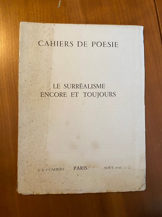 A. Breton, M. Marien, B. Péret, L. Malet, C. Dotremont, N. Arnaud../V. Brauner, A. Breton, S. Dali, - Le surréalisme encore et toujours - 1943