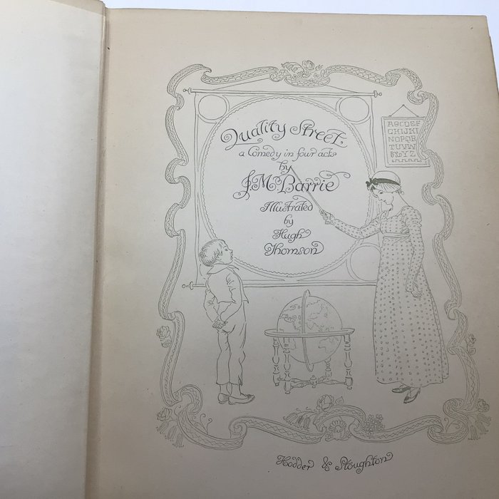 JM Barrie / Hugh Thomson (ill) - Quality Street a comedy in four acts - 1913