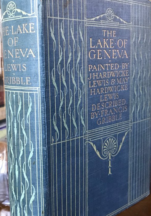 Francis Gribble/ J.  May Lewis - The Lake of Geneva - 1909