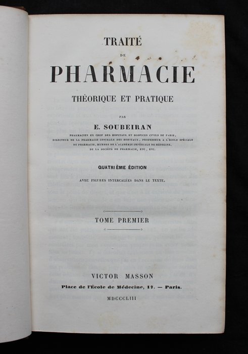 Eugène Soubeiran - Traité de Pharmacie Théorique et Pratique - 1853