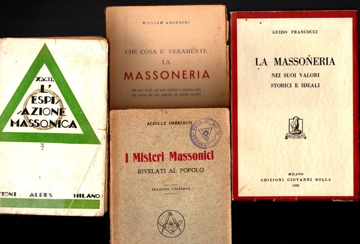 X.Y.33.'.-William Anceschi-Guido Francocci -Achille  Imbraco - "L'espiazione massonica"-"Che cosa è veramente la Massoneria"-"La massoneria nei suoi valori - 1927-1950