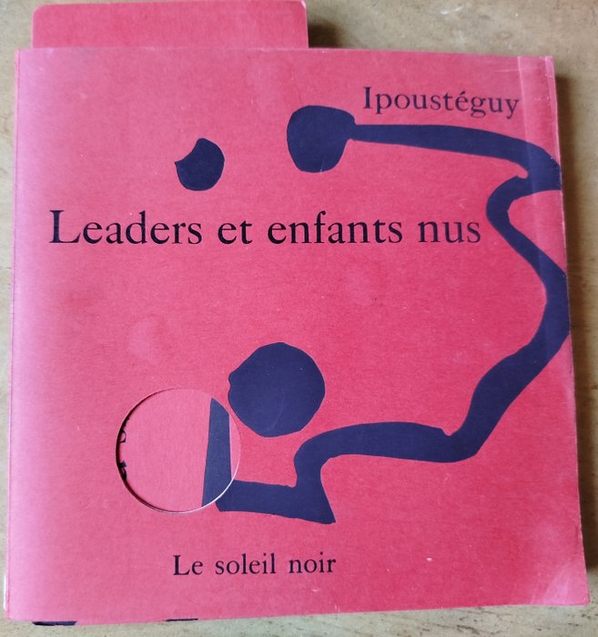 Signé; Ipoustéguy - Leaders et enfants nus - 1970