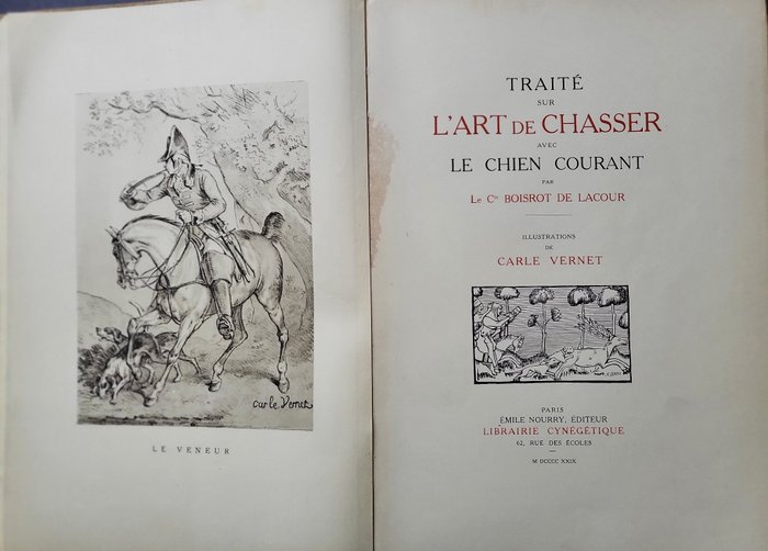 Le Comte Boisrot de Lacour - Traité sur l'Art de Chasser avec le chien courant / illustrations de Carle Vernet - 1929