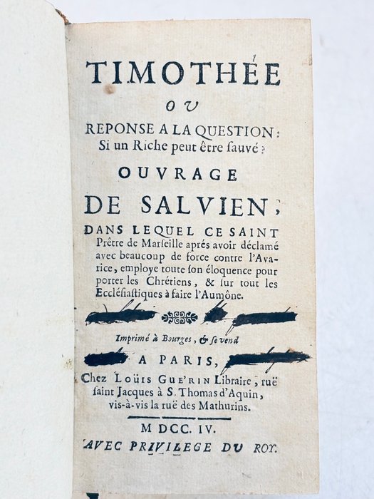 Salvien de Marseille / Traduction de l'abbé Jean-Baptiste Drouet de Maupertuy - Timothée, ou Réponse à la question : si un riche peut être sauvé ? [ Contre l'héritage au IVe siècle - 1704