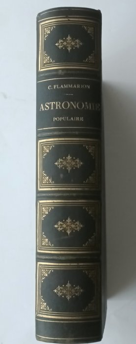 Camille Flammarion - Astronomie Populaire - 1884