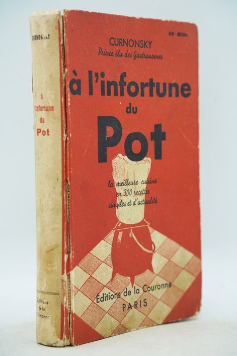 Curnonsky - A l'infortune du pot - 1948