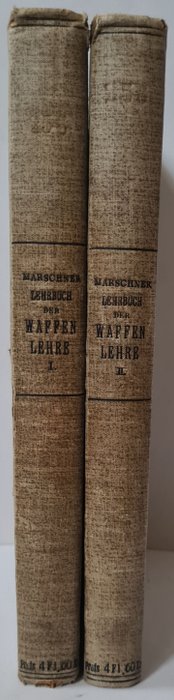 Eduard Marschner - Lehrbuch der Waffenlehre zum Gebrauch an den Kaiserliche und Königliche Militär-Akademien - 1898