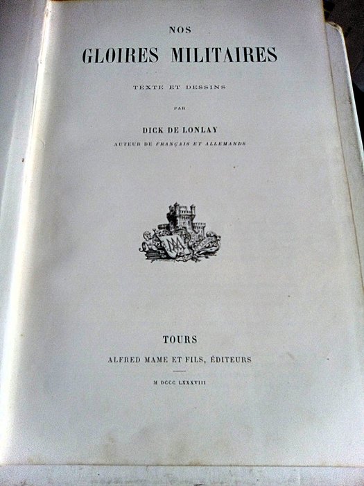 Dick de Lonlay - Nos gloires militaires - 1888