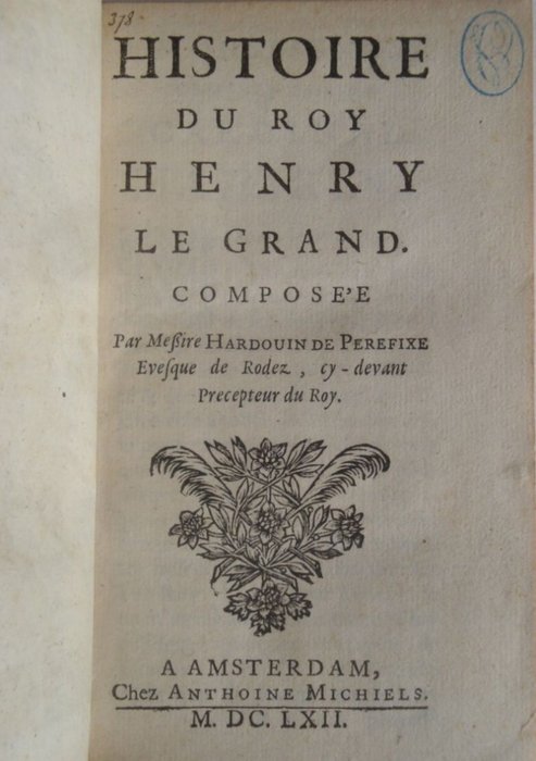 Pierre Dalicourt - Histoire du roy Henry le Grand - 1668