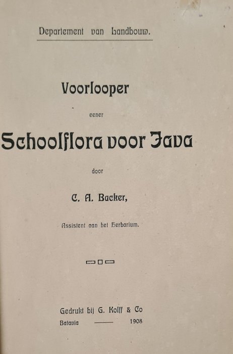 Frederik Willem van Eeden. C A HAcker, H A C Boelman, M Treub - Nederlands- Indië; Schoolflora + Houtsoorten + Geneeskruidcultuur + Parasitisme en infectie - 1889