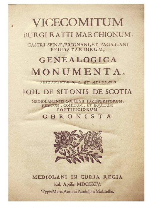 Sitoni Di Scozia Giovanni - Vicecomitum Burgi Ratti Marchionum Castri Spinae, Brignani et Pagatiani feudatariorum genealogica - 1714