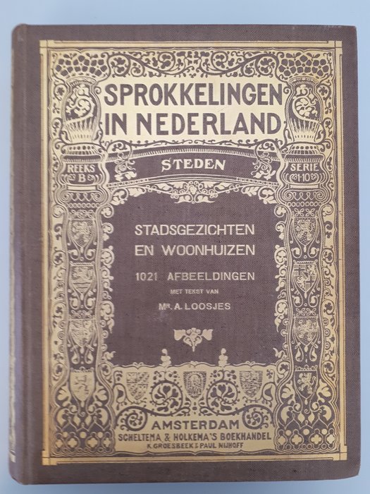 A. Loosjes - Sprokkelingen in Nederland: Steden - 1922