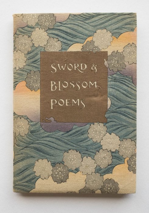 Baison, Shoda Koho, Gesso, Arai Yoshimune, Shoso, Ando Hiroshige, Katsushika Hokusai - "Sword and Blossom Poems from the Japanese", vol. I, II  III - 1908-1910