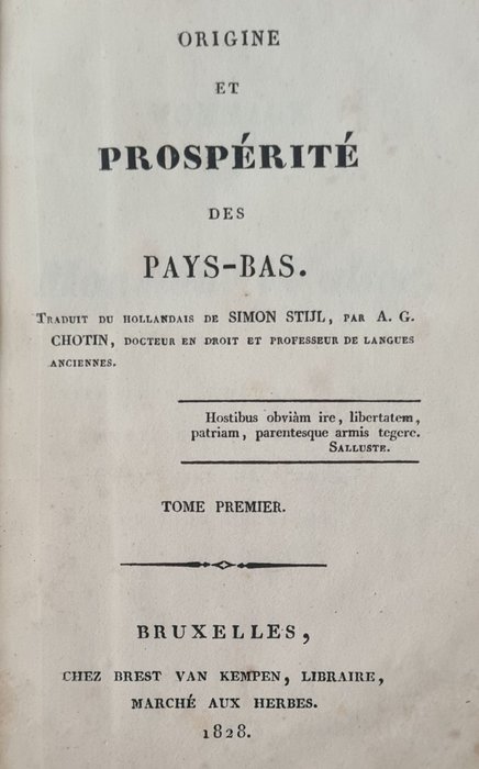 Simon Stijl, A G Chotin (vert.) - Origine et prospérité des Pays-Bas - 1828