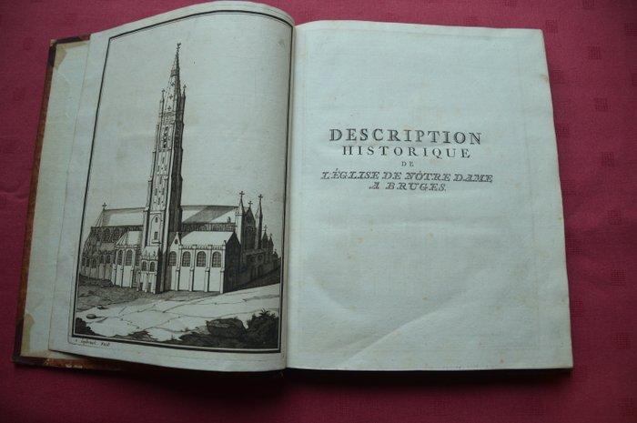 M. Beaucourt De Noortvelde - Description historique de l'Eglise Collégiale et Paroissiale de Notre Dame à Bruges  E.O. - 1773