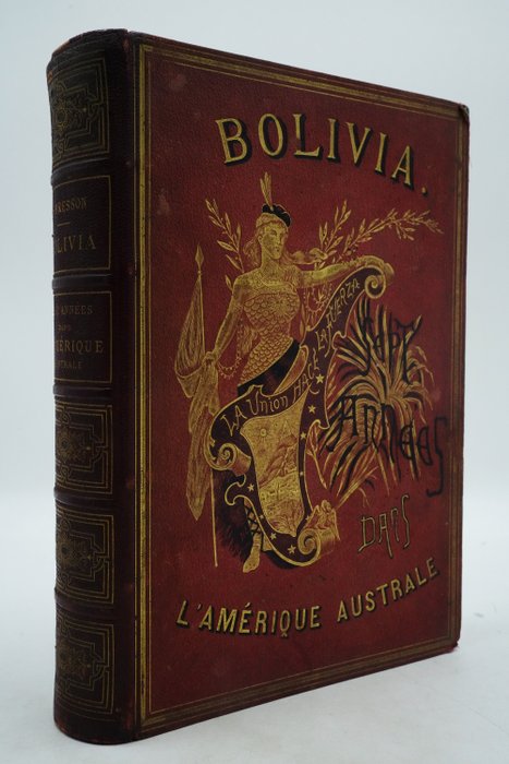 André Bresson / Henri Lanos - Bolivia / L'Amérique Australe - 1886