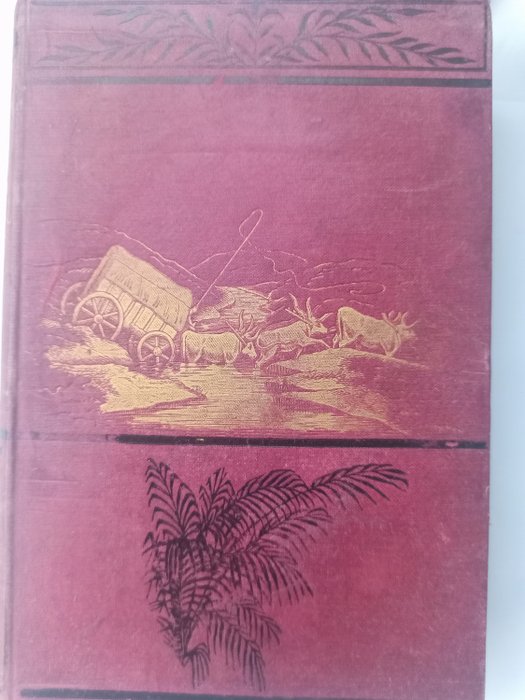 Harriet A. Roche - On trek in the Transvaal: or, over Berg and Veldt in South Africa - 1878