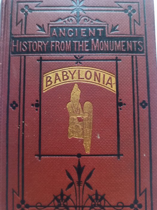 George Smith/Archibald Henry Sayce - The History Of Babylonia - 1884