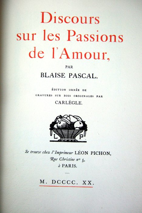 Blaise Pascal / Carlègle - Discours sur les passions de l'amour - 1920