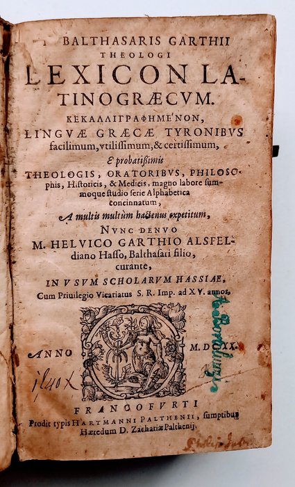 Balthasar Garth - M. Balthasaris Garthij LEXICON LATINOGRAECUM cum kekalligraphemenon linguae grecae tyronibus - 1620