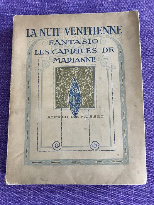 Alfred De Musset / U Brunelleschi - La Nuit Venitienne Fantasio Les Caprices De Marianne - 1913