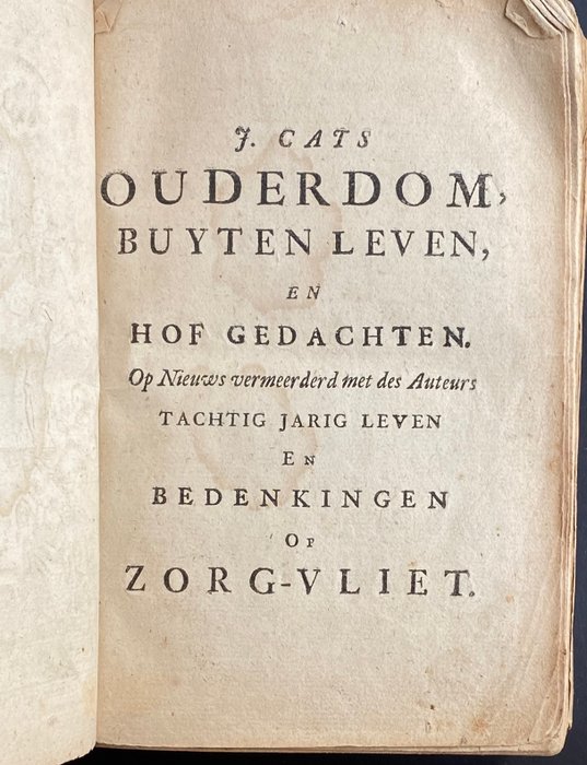 Jacob Cats - Ouderdom , Buyten Leven en Hof Gedachten - 1726