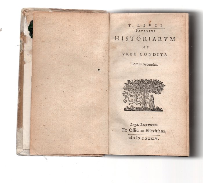 Titi Livii / Tito Livio - T Livii: Historiarum libri ab urbe condita Tomus  Secundus - 1634