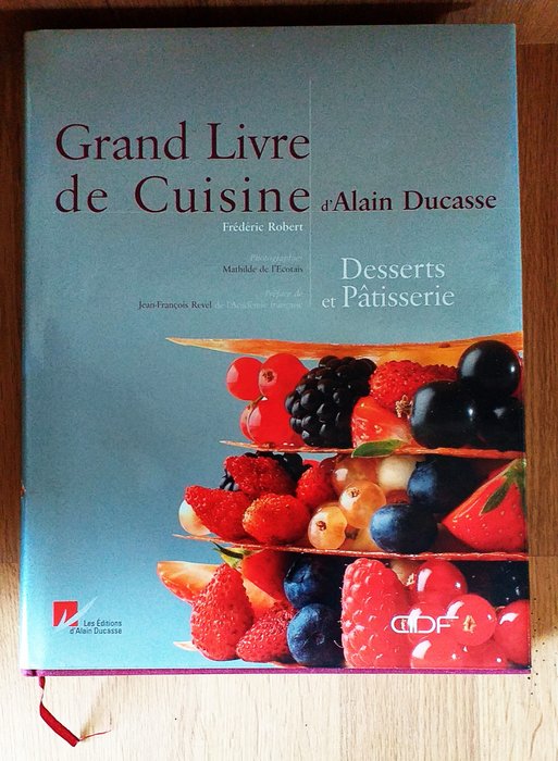 Alain Ducasse / Frédéric Robert - Grand livre de cuisine d'Alain Ducasse - 2002