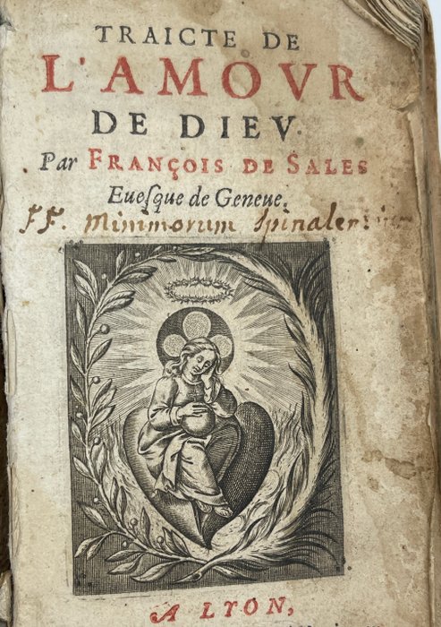 Saint François de Sales - Traicté de l'Amour de Dieu - 1621