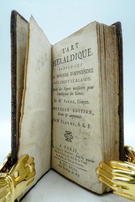 Mr. Baron  Mr. Playne - L'Art héraldique, contenant la manière d'apprendre facilement le blason - 1693