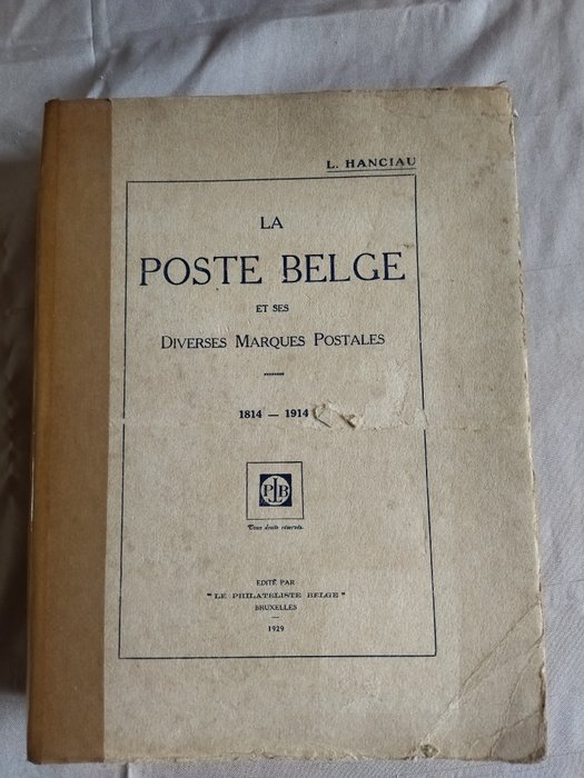 Belgien 1929 - Det belgiske postkontor og dets forskellige poststempler 1814-1914 L.Hanciau 1929