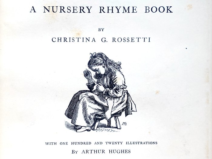 Christina Rossetti / Arthur Hughes - Christina Rossetti  Sing-Song a Nursery Rhyme Book 1893 - 1893